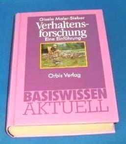 Beispielbild fr Verhaltensforschung. Eine Einfhrung. Reihe: "Basiswissen aktuell". Mit Abbildungen. zum Verkauf von Antiquariat Frank Dahms