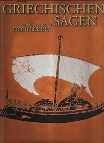 Die Griechischen Sagen. in Bildern erzählt von Erich Lessing.