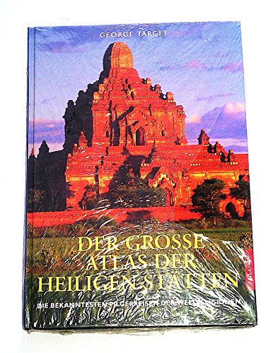 Imagen de archivo de Der gro e Atlas der heiligen Stätten. Die bekanntesten Pilgerreisen der Weltreligionen a la venta por WorldofBooks