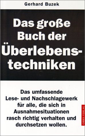 9783572012343: Das groe Buch der berlebenstechniken.