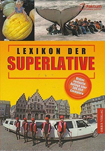 Beispielbild fr Lexikon der Superlative zum Verkauf von Leserstrahl  (Preise inkl. MwSt.)