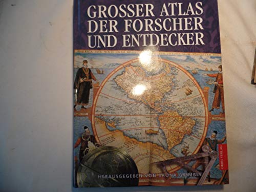 9783572013555: Grosser Atlas der Forscher und Entdecker