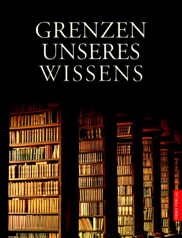 Stock image for Grenzen unseres Wissens for sale by medimops