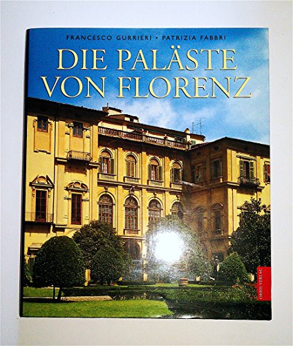 Die PalÃ¤ste von Florenz. (9783572013807) by Gurrieri, Francesco; Fabbri, Patrizia