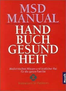 Imagen de archivo de MSD Manual. Handbuch Gesundheit. Medizinisches Wissen und rztlicher Rat fr die ganze Familie. a la venta por medimops