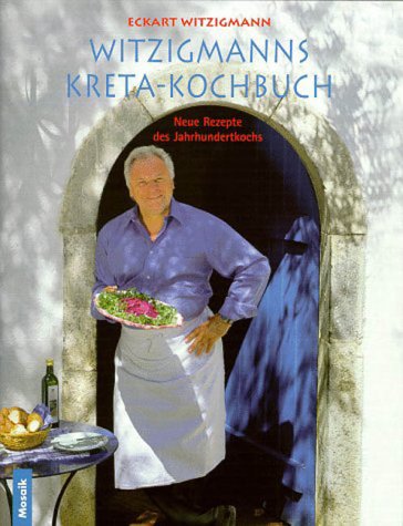 9783572014736: Witzigmanns Kreta-Kochbuch