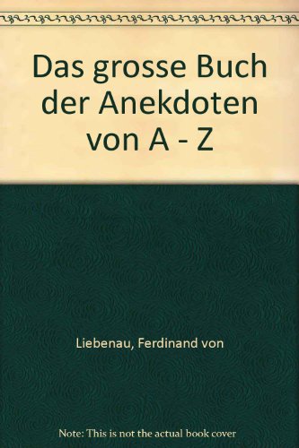 Beispielbild fr Das grosse Buch der Anekdoten von A - Z zum Verkauf von biblion2