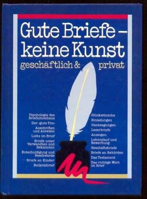 Stock image for Gute Briefe keine Kunst privat & geschftlich. Hardcover for sale by Deichkieker Bcherkiste