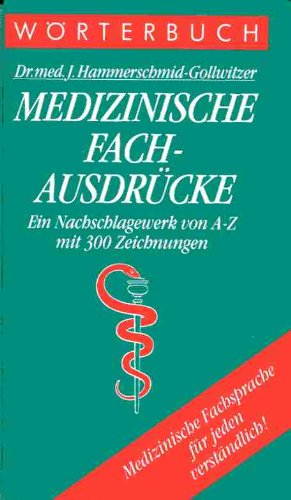 Medizinische Fachausdrücke Ein Nachschlagewerk von A Z mit 300 Zeichnungen Medizinische Fachausdr...