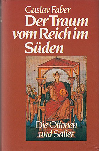 Beispielbild fr Der Traum vom Reich im Sden : d. Ottonen u. Salier. zum Verkauf von Versandantiquariat Schfer