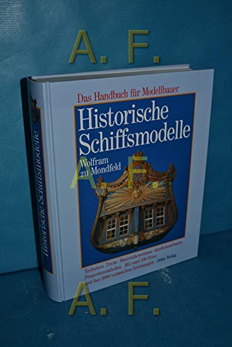 9783572047529: Historische Schiffsmodelle. Das Handbuch fr Modellbauer