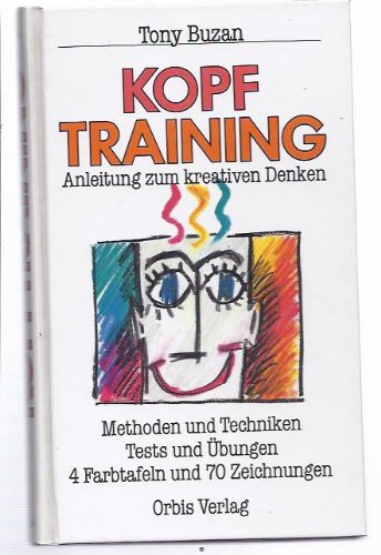 Kopftraining. Anleitung zum kreativen Denken