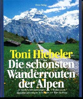 Imagen de archivo de Die sch nsten Wanderrouten der Alpen a la venta por WorldofBooks