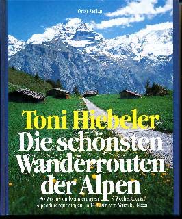 Stock image for Die sch nsten Wanderrouten der Alpen for sale by WorldofBooks