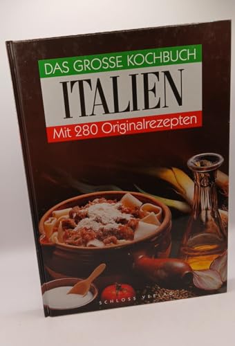 Beispielbild f�r Das grosse Kochbuch Italien. Mit 280 Originalrezepten. zum Verkauf von medimops