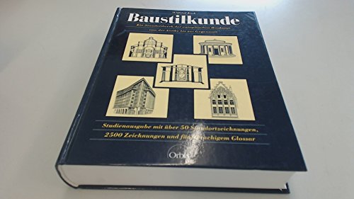 Baustilkunde. Europäische Baukunst von der Antike bis zur Gegenwart. Studienausgabe mit über 50 Stadortzeichnungen, 2500 Zeichnungen und fünfsprachigem Glossar. - Koch, Wilfried