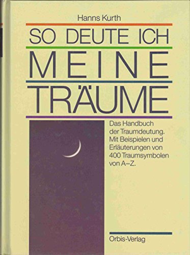 Beispielbild fr So deute ich meine Trume. Das Handbuch der Traumdeutung zum Verkauf von Versandantiquariat Felix Mcke