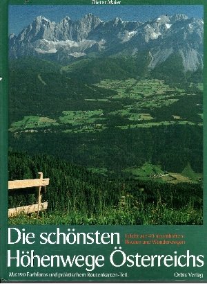 Stock image for Die schnsten Hhenwege sterreichs. Erlebt auf 40 traumhaften Routen und Wanderwegen for sale by medimops