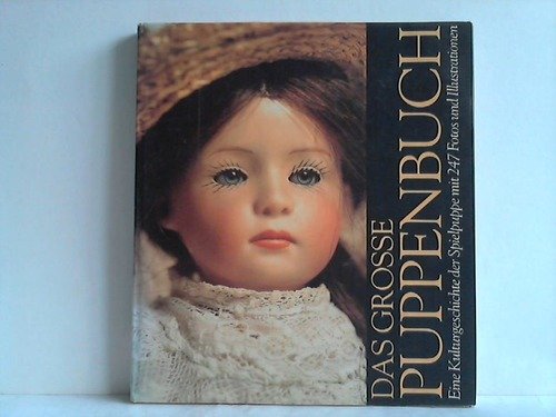 9783572068746: Das groe Puppenbuch. Eine Kulturgeschichte der Spielpuppe