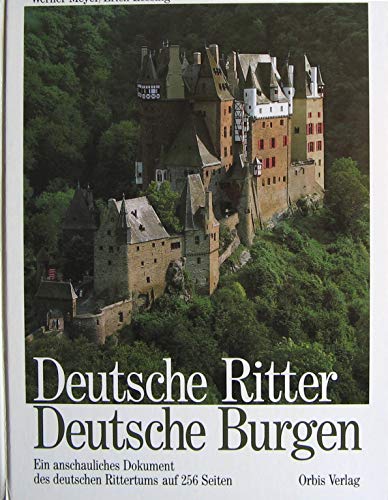 Imagen de archivo de Deutsche Ritter. Deutsche Burgen. Ein anschauliches Dokument des deutschen Rittertums. a la venta por Worpsweder Antiquariat