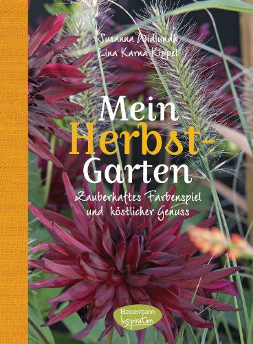 Beispielbild fr Mein Herbstgarten: Zauberhaftes Farbenspiel und kstlicher Genuss zum Verkauf von medimops