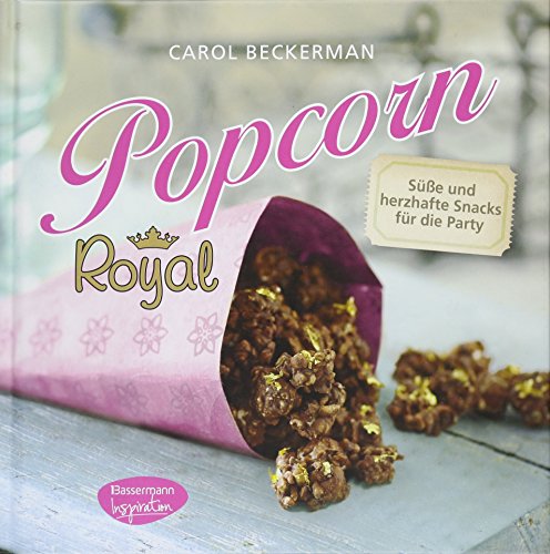 Beispielbild fr Popcorn royal: Se & herzhafte Snacks fr die Party zum Verkauf von medimops