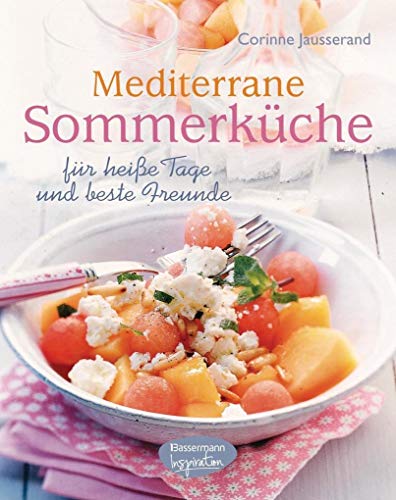 Stock image for Mediterrane Sommerkche: fr heie Tage und beste Freunde for sale by medimops