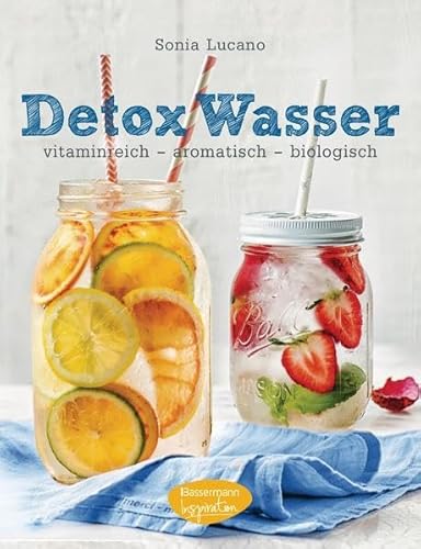 Beispielbild fr Detox Wasser - zum Kuren, Abnehmen und Wohlfhlen: vitaminreich - aromatisch - biologisch zum Verkauf von medimops