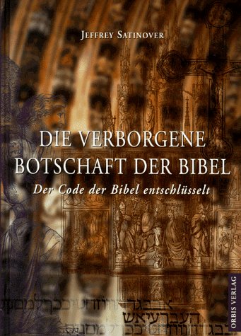 9783572100088: Die verborgene Botschaft der Bibel. Der Code der Bibel entschlsselt