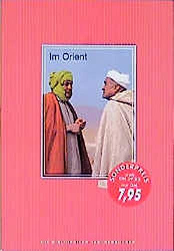 Stock image for Im Orient. ein Mrchen lebt ; mit Texten aus 1001 Nacht. for sale by Neusser Buch & Kunst Antiquariat
