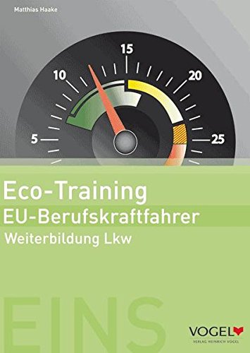 Stock image for Eco-Training EU-Berufskraftfahrer: Weiterbildung Lkw. Arbeits- und Lehrbuch for sale by medimops