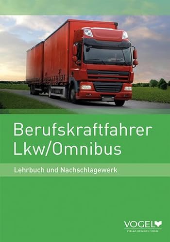 Beispielbild fr Berufskraftfahrer Lkw/ Omnibus: Lehrbuch und Nachschlagewerk zum Verkauf von medimops