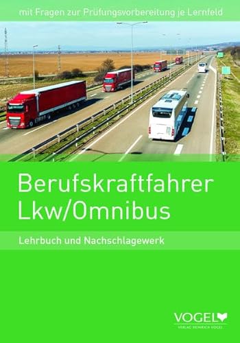 Beispielbild fr Berufskraftfahrer Lkw / Omnibus: Lehrbuch und Nachschlagewerk zum Verkauf von medimops