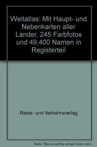 Imagen de archivo de Weltatlas - mit Haupt-u.Nebenkarten aller Lnder. 250 Farbfotos und 49400 Namen im Registerteil. a la venta por Bernhard Kiewel Rare Books