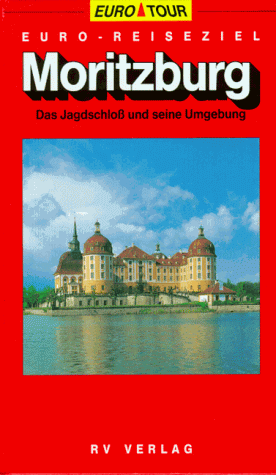 Stock image for Euro- Reiseziel Moritzburg. Das Jagdschlo und seine Umgebung. ( Euro Tour) for sale by medimops
