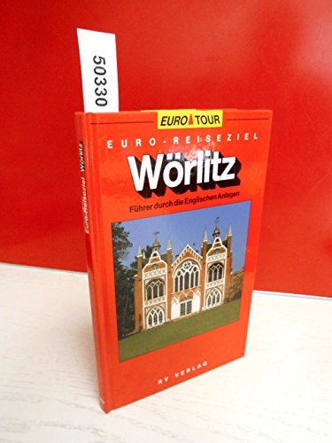Stock image for Euro- Reiseziel Wrlitz. Fhrer durch die Englischen Anlagen for sale by Versandantiquariat Felix Mcke