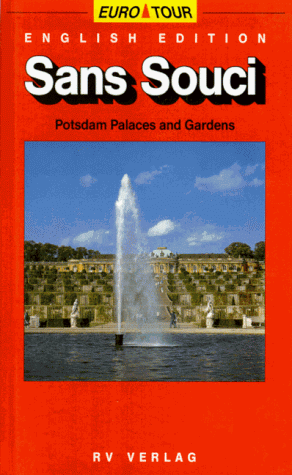 Beispielbild fr Sans Souci. Englische Ausgabe. Euro Tour. Potsdam Palaces and Gardens zum Verkauf von -OnTimeBooks-