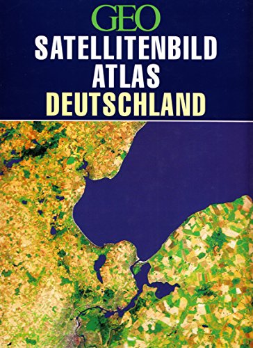 Imagen de archivo de Geo Satellitenbildatlas Deutschland. Herausgegeben in Zusammenarbeit mit der Deutschen Forschungsanstalt fr Luft- und Raumfahrt a la venta por Bernhard Kiewel Rare Books