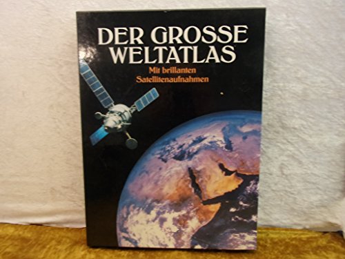 Stock image for Der Grosse Weltatlas. (RV). Mit brillianten Satellitenaufnahmen for sale by medimops