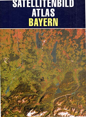Beispielbild fr Satellitenbild Atlas Bayern zum Verkauf von Antiquariat am Mnster G. u. O. Lowig