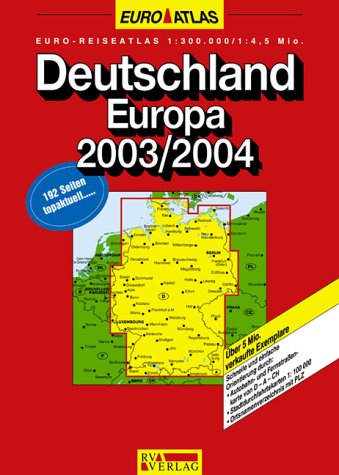 Stock image for Deutschland, Europa 2003/2004. Euro- Reiseatlas 1 : 300 000 / 1 : 4 500 000. for sale by Wonder Book