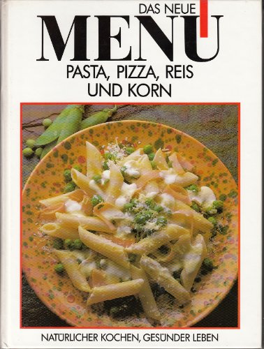 Stock image for Pasta, Pizza, Reis und Korn for sale by Antiquariat Buchhandel Daniel Viertel