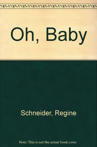 Stock image for Oh, Baby for sale by Leserstrahl  (Preise inkl. MwSt.)