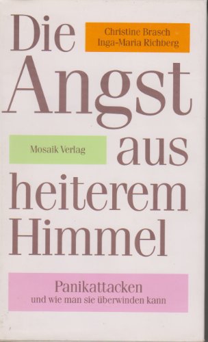 Beispielbild fr Die Angst aus heiterem Himmel: Panikattacken und wie man sie berwinden kann zum Verkauf von Versandantiquariat Felix Mcke