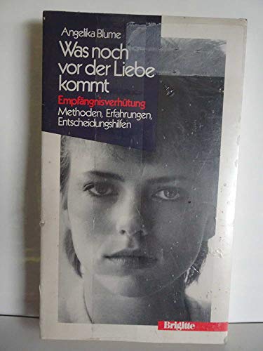 Stock image for Empfngnisverhtung: Was noch vor der Liebe kommt (Brigitte Bcher) for sale by Gerald Wollermann