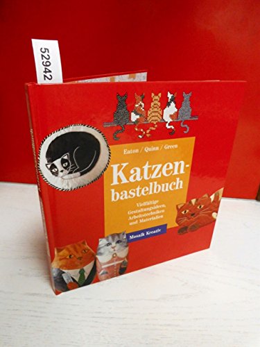 Imagen de archivo de Katzenbastelbuch - Vielf?ltige Gestaltungsideen, Arbeitstechniken und Materialen a la venta por Antiquariat Hans Wger