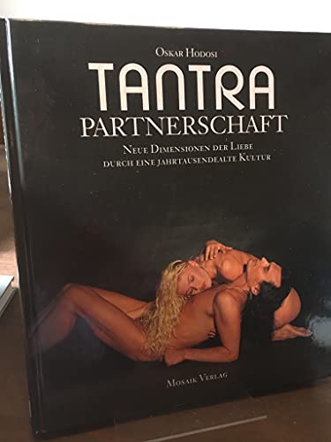 9783576100138: Tantra-Partnerschaft. Neue Dimensionen der körperlichen Liebe durch eine jahrtausendealte Kultur