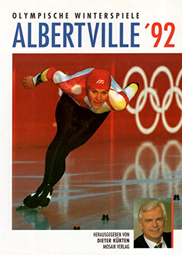 Olympische Winterspiele Albertville 1992 - Dieter (Hrsg.) Kürten