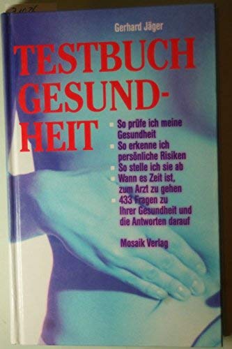 Beispielbild fr Testbuch Gesundheit - So prfe ich meine Gesundheit - So erkenne ich zum Verkauf von Martin Preu / Akademische Buchhandlung Woetzel