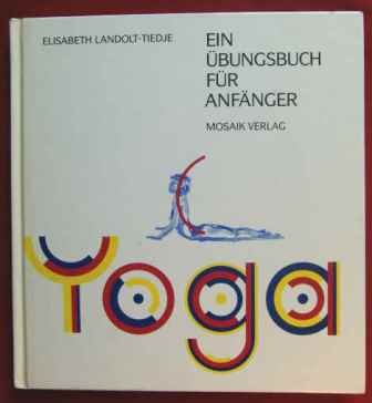 Beispielbild fr Yoga. Ein bungsbuch fr Anfnger. zum Verkauf von medimops